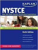 Kaplan NYSTCE: Complete Preparation for the LAST, ATS-W, and CST