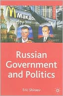 Russian Government and Politics: Government, Politics and People