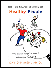 100 Simple Secrets of Healthy People: What Scientists Have Learned and How You Can Use it