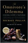 Book Cover Image. Title: The Omnivore's Dilemma: A Natural History of Four Meals, Author: Michael  Pollan