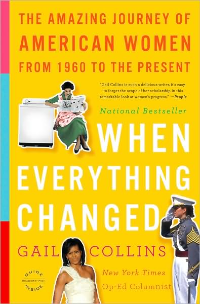 Book Cover Graphic:  When Everthing Changed:  The Amazing Journey of American Weomen from 1960 to the Present