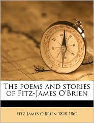 The poems and stories of Fitz-James O'Brien