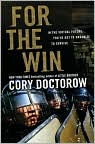 Book Cover Image. Title: For the Win, Author: by Cory  Doctorow
