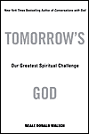 Tomorrow's God: Our Greatest Spiritual Challenge