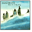 Blues for a Hip King by Abdullah Ibrahim: CD Cover