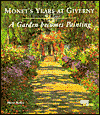 Monet's Years at Giverny: A Garden Becomes Painting
