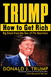 Trump -- How to Get Rich: Big Deals from the Star of The Apprentice