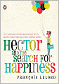 Book Cover Image. Title: Hector and the Search for Happiness, Author: by Francois  Lelord