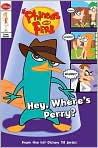 Book Cover Image. Title: Hey, Where's Perry? (Phineas and Ferb Series), Author: by John  Green