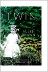 Book Cover Image. Title: Twin, Author: by Allen  Shawn