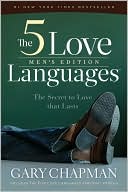 The Five Love Languages Men's Edition: How to Express Heartfelt Commit @ Barnes & Noble