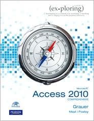 Exploring Microsoft Office Access 2010 Comprehensive