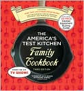 Book Cover Image. Title: The America's Test Kitchen Family Cookbook Cookware Rating Edition, Author: by   America's Test Kitchen Editors