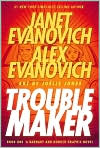 Book Cover Image. Title: Troublemaker, Book 1 (Alex Barnaby Series), Author: by Janet  Evanovich