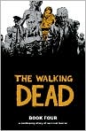 Book Cover Image. Title: The Walking Dead, Book Four, Vol. 4, Author: by Robert  Kirkman