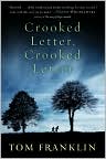 Book Cover Image. Title: Crooked Letter, Crooked Letter, Author: by Tom  Franklin