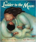 Book Cover Image. Title: Ladder to the Moon, Author: by Maya  Soetoro-Ng