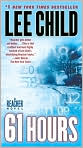 Book Cover Image. Title: 61 Hours (Jack Reacher Series #14), Author: by Lee Child