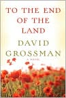 Book Cover Image. Title: To the End of the Land, Author: by David  Grossman