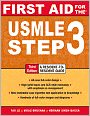 Book Cover Image. Title: First Aid for the USMLE Step 3, Third Edition, Author: Tao Le,�Tao Le,�Vikas Bhushan,�Herman Bagga,�Veronique Tache