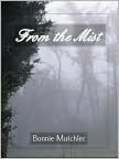 Book Cover Image. Title: From the Mist, Author: Bonnie  Mutchler