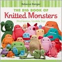Book Cover Image. Title: Big Book of Knitted Monsters, The: Mischievous, Lovable Toys, Author: by Rebecca  Danger