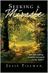 Book Cover Image. Title: Seeking a Miracle, Author: Julie  Tillman