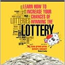 Book Cover Image. Title: Learn How To Increase Your Chances Of Winning The Lottery, Author: Richard  Lustig