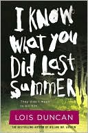 Book Cover Image. Title: I Know What You Did Last Summer, Author: Lois  Duncan
