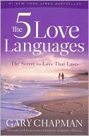 Book Cover Image. Title: The Five Love Languages: The Secret to Love That Lasts, Author: Gary  Chapman