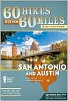 Book Cover Image. Title: 60 Hikes Within 60 Miles: San Antonio and Austin: Including the Hill Country, Author: Johnny  Molloy