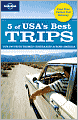 Book Cover Image. Title: Lonely Planet 5 of USA's Best Trips: Our Favorite Themed Itineraries Across America, Author: by   Lonely Planet
