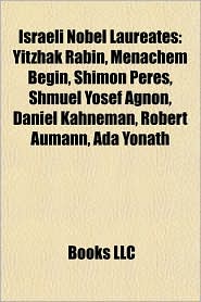 Israeli Nobel laureates: Yitzhak Rabin, Menachem Begin, 