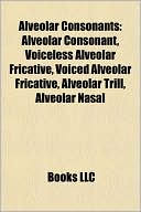 Alveolar Consonants: Alveolar Consonant, Voiceless Alveolar Fricative, @ Barnes & Noble