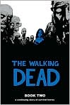 Book Cover Image. Title: The Walking Dead, Book Two, Vol. 2, Author: by Robert  Kirkman