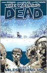 Book Cover Image. Title: The Walking Dead, Volume 2: Miles Behind Us, Author: by Robert  Kirkman