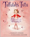 Book Cover Image. Title: Tallulah's Tutu, Author: by Marilyn  Singer
