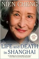 Life and Death in Shanghai by Nien Cheng: Book Cover