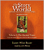 Book Cover Image. Title: Story of the World, Volume 1: Ancient Times: From the Earliest Nomads to the Late Roman Empire, Author: by Susan Wise Bauer