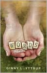 Book Cover Image. Title: Words, Author: by Ginny L.  Yttrup