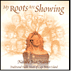 My Roots Are Showing by Natalie MacMaster: CD Cover