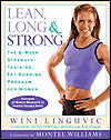 Lean, Long and Strong: The 6-Week Strength-Training, Fat-Burning Program for Women