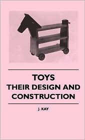 Toys - Their Design And Construction