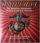 Book Cover Image. Title: Semper Fi (Fall River Press Edition): The Definitive Illustrated History of the U.S. Marines, Author: by H. Avery Chenoweth