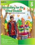 Book Cover Image. Title: Vocabulary for the Gifted Student Grade 5 (For the Gifted Student): Challenging Activities for the Advanced Learner, Author: by Flash Kids  Flash Kids Editors