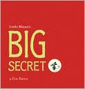 Book Cover Image. Title: Little Mouse's Big Secret, Author: by Eric  Battut