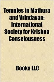  Temples in Mathura and Vrindavan: International Society for Krishna Consciousness, Kesava Deo Temple, Banke Bihari Temple, Keshav Dev Temple 