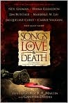 Book Cover Image. Title: Songs of Love and Death: All-Original Tales of Star-Crossed Love, Author: by George R. R. Martin