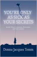 You'Re Only As Sick As Your Secrets