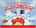 Book Cover Image. Title: My Name Is Not Alexander, Author: by Jennifer  Fosberry
